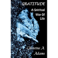 Gratitude: A Spiritual Way of Life - Paperback