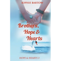 Brothers, Hope & Hearts: A Small-Town, Second Chance, Medical Mystery Romance - Paperback
