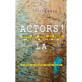 Actors! What You Need to Know Before Moving to LA - Paperback