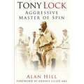 Tony Lock: Aggressive Master of Spin - Paperback