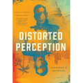 Distorted Perception - Hardcover