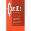 Camille and Other Plays: A Peculiar Position; The Glass of Water; La Dame Aux Camelias; Olympe's Marriage; A Scrap of Paper - Paperback