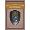 Hugh and Jane Lowndes the Gawsworth, England Quakers - Paperback
