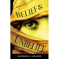 Belief & Unbelief - Paperback