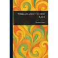 Woman and the New Race - Paperback
