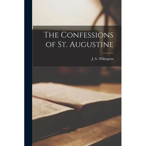 The Confessions of St. Augustine - Paperback