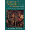 Science and the Secrets of Nature: Books of Secrets in Medieval and Early Modern Culture - Paperback