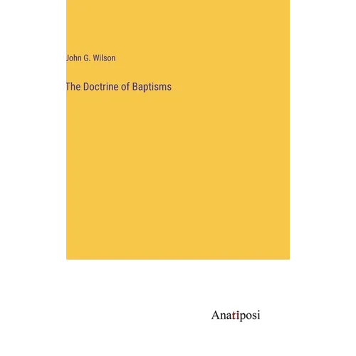 The Doctrine of Baptisms - Hardcover