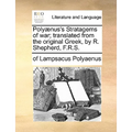 Polyænus's Stratagems of war; translated from the original Greek, by R. Shepherd, F.R.S. - Paperback