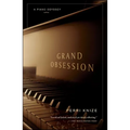 Grand Obsession: A Piano Odyssey - Paperback