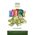 Lottery: Three Kids. One Ticket. a Whole Lot of Money - Hardcover