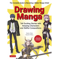 Drawing Manga: Tell Exciting Stories with Amazing Characters and Skillful Compositions (with Over 1,000 Illustrations) - Paperback