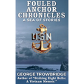 Fouled Anchor Chronicles - Hardcover