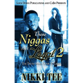 These Niggas Ain't Loyal 2: The Truth Shall Come To Light - Paperback