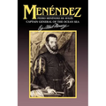 Menendez: Pedro Menendez de Aviles, Captain General of the Ocean Sea - Paperback