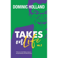Dominic Holland Takes on Life Vol.2 - Paperback
