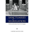 Sanctuaries of Segregation: The Story of the Jackson Church Visit Campaign - Paperback