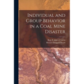 Individual and Group Behavior in a Coal Mine Disaster - Paperback