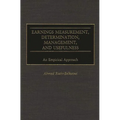 Earnings Measurement, Determination, Management, and Usefulness: An Empirical Approach - Hardcover
