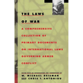 The Laws of War: A Comprehensive Collection of Primary Documents on International Laws Governing Armed Conflict - Paperback
