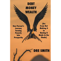 Debt, Money, Wealth - Paperback