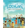 Looking Back Into Yesterday - Paperback