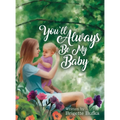 You'll Always Be My Baby - Hardcover