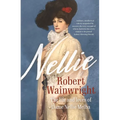 Nellie: The Life and Loves of Dame Nellie Melba - Paperback