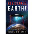 Resistance: Earth!: Resistance is NOT Futile - Paperback
