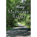 Along McIntyre Road - Paperback
