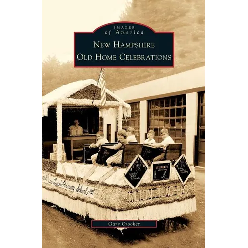New Hampshire Old Home Celebrations - Hardcover