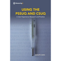 Using the Pssuq and Csuq: in User Experience Research and Practice - Paperback