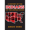 A History of the Indians of the United States: Volume 106 - Paperback