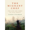 The Migrant Chef: The Life and Times of Lalo García - Hardcover