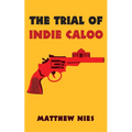 The Trial of Indie Caloo - Paperback