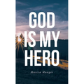God Is My Hero - Paperback