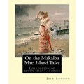 On the Makaloa Mat: Island Tales. By: Jack London: On the Makaloa Mat is a collection of seven short stories by Jack London, all of which - Paperback