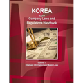 Korea South Company Laws and Regulations Handbook Volume 1 Strategic Information and Basic Laws - Paperback