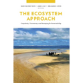 The Ecosystem Approach: Complexity, Uncertainty, and Managing for Sustainability - Paperback