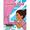 Loving God - Hardcover