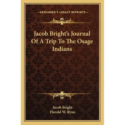 Jacob Bright's Journal Of A Trip To The Osage Indians - Paperback