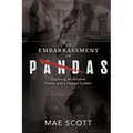 An Embarrassment of Pandas: Exposing an Abusive Family and a Flawed System - Paperback