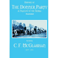 History of the Donner Party: A Tragedy of the Sierra - Paperback