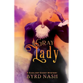 Gray Lady: A Gaslamp Ghost Mystery - Paperback