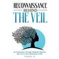 Reconnaissance Behind The Veil - Hardcover