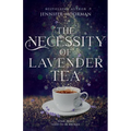 The Necessity of Lavender Tea: A Small-Town Magical Realism Love Story - Paperback