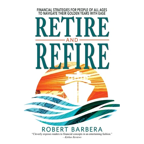 Retire and Refire - Paperback