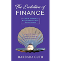 The Evolution of Finance: A New Vision for Entrepreneurial Innovation - Paperback
