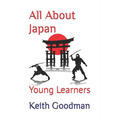 All About Japan: Young Learners - Paperback