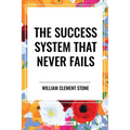 Success System That Never Fails - Hardcover